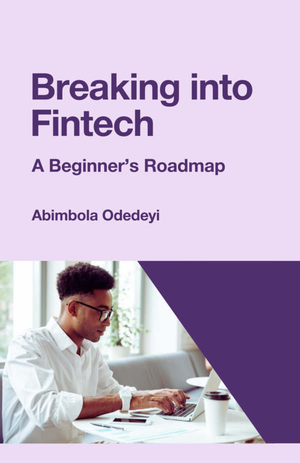 Breaking into Fintech: A Beginner's Roadmap